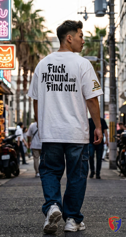 Fuck Around ふざけてみろ、そしたらどうなるか分かるだろう